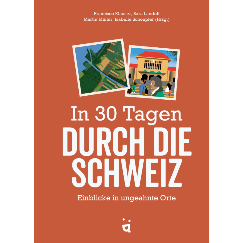 In 30 Tagen durch die Schweiz