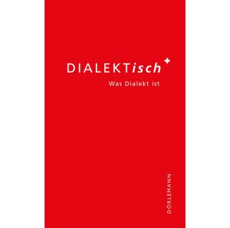Buch DIALEKTisch – Was Dialekt ist